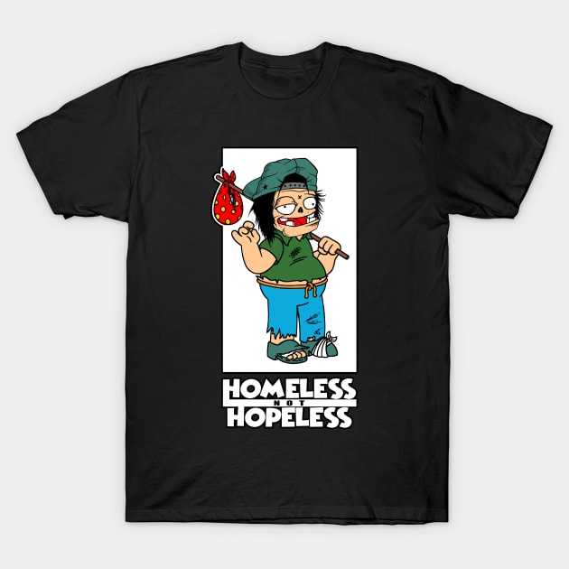 homeless not hopeless T-Shirt by antonimus